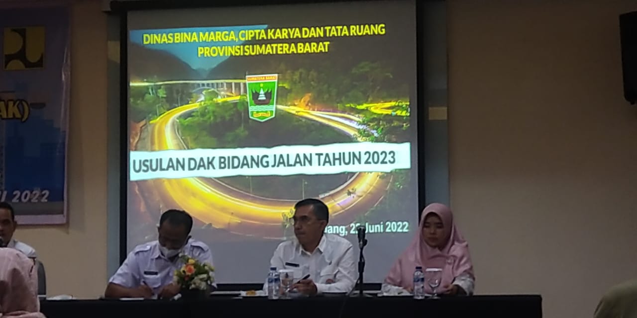 SOSIALISASI PENGUSULAN DANA DAK BIDANG JALAN TA 2023 DINAS BMCKTR PROPINSI SUMATERA BARAT